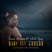 Kari Aye Gbogbo (Lord over the Universe) [feat. Nkechi Ajayi] artwork