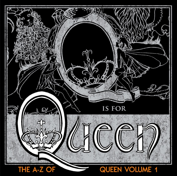 The A-Z of Queen, Vol. 1 - Queen