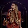 Me Atraiu (Ao Vivo) - Gabriela Rocha