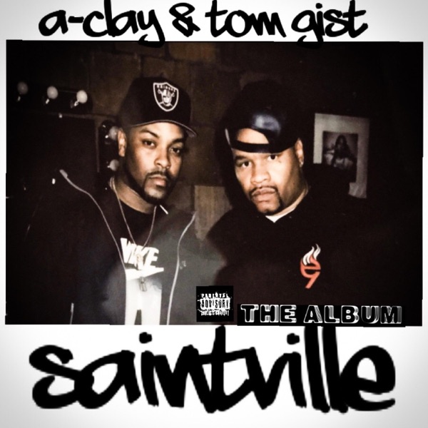 SaintVille the Album - SaintVille A-Clay & Tom Gist