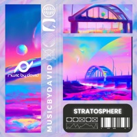 Stratosphere - Single - MusicByDavid