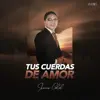 Isaías Calel - Tus Cuerdas de Amor