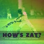 How's Zat (feat. TC Brown & Reds Perreira) - Single