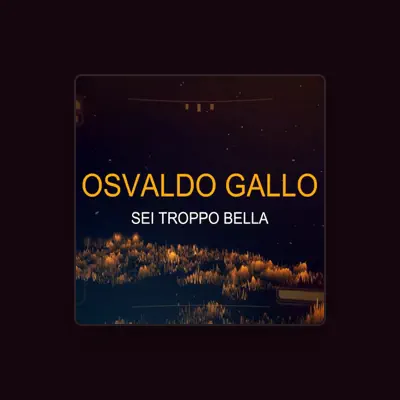 Listen to Osvaldo Gallo, watch music videos, read bio, see tour dates & more!