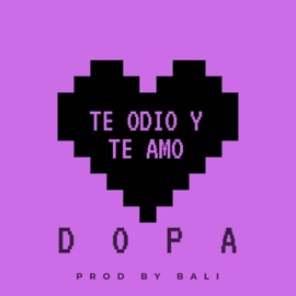 Te Odio y Te Amo Dopa
