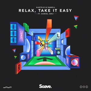 Relax, Take It Easy (feat. Daniel Arci)