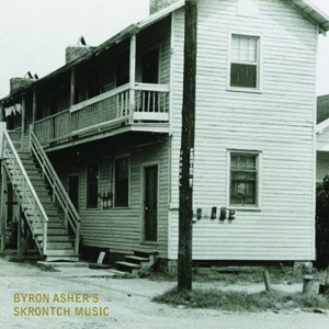 Byron Asher's Skrontch Music