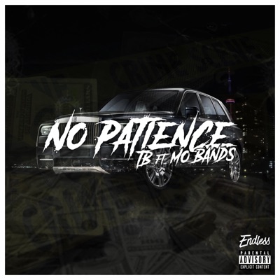 No Patience (feat. Mo Band$) - Single