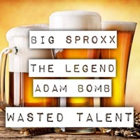 Wasted Talent - Single - The Legend Adam Bomb & Big Sproxx