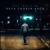 Neva Lookin Back