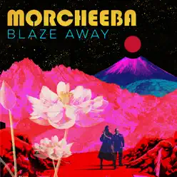 Blaze Away (The Remixes) - Morcheeba