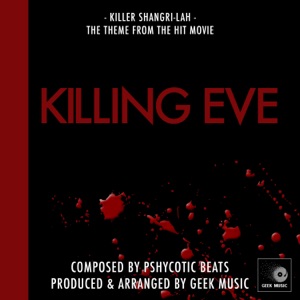 Killing Eve: Main Title Theme: Killer Shangri-Lah