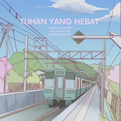 Tuhan Yang Hebat (feat. Faithlyn Zachary & Joylyn Zachary) - Single