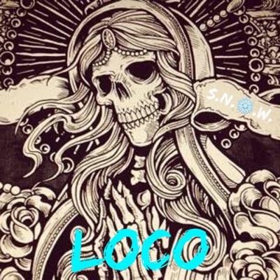 Loco (feat. Snow Team) - Single