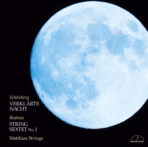 Schönberg: Transfigured Night, Op. 4 & Brahms: String Sextet No. 1, Op. 18