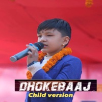 Dhokebaaj (Child Version) - Single - Supreme Malla Thakuri