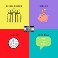 Key to Life (feat. Cadeem & M.O.B Trey) - Single - Cohiba Season