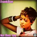 Not Over You