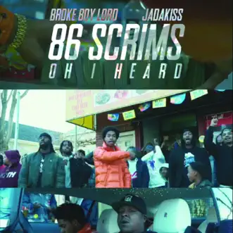 86 Scrims (Oh I Heard) [feat. Jadakiss] - Single by Broke Boy Lord album reviews, ratings, credits
