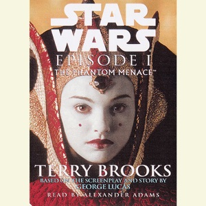 The Phantom Menace: Star Wars: Episode I (Abridged)