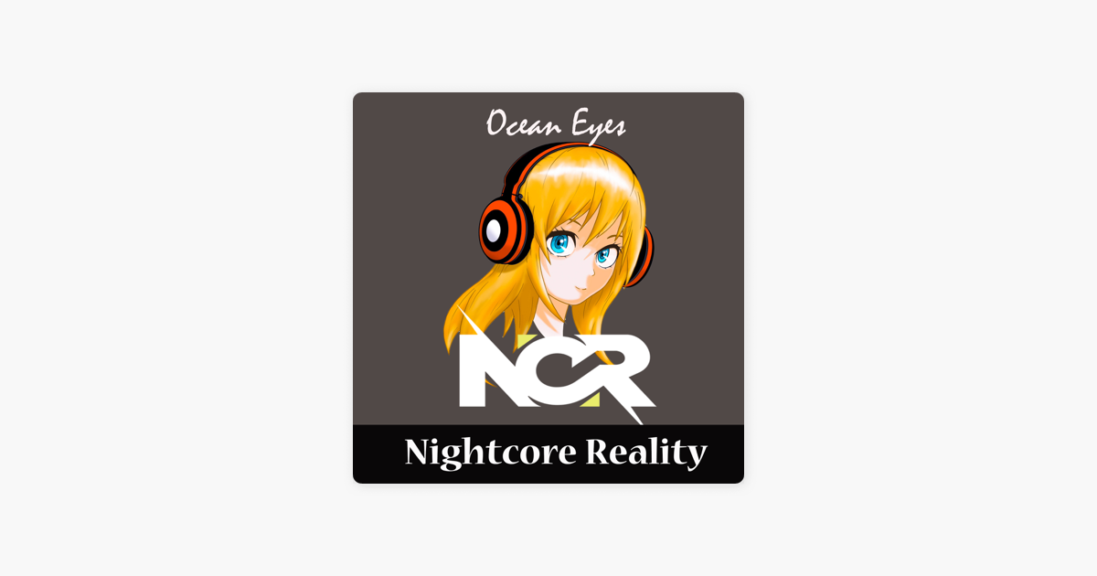 Ocean Eyes Single By Nightcore Reality On Apple Music
