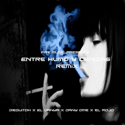 Entre Humo y Cenizas (Remix) [feat. Adrian, el Danya, El Rojo & Dany Ome] - Single
