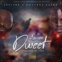 Aso We Dweet - Single - Doupboy Laska & Jupitar