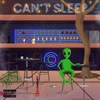 Can't Sleep (feat. Pzeefire) - Single