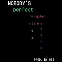 Nobody's Perfect (feat. UnspokenViews) - Single - TuiDaShark