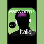 Rapid Italian Vol. 3 - Earworms Learning Cover Art