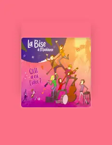 La Bise à Madame을(를) 듣고, 뮤직 비디오를 보고, 약력을 읽고, 투어 일정 등을 확인하세요!