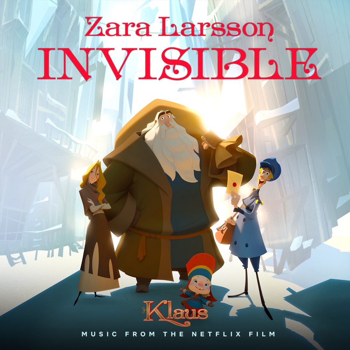 Zara Larsson - Invisible (from the Netflix Film Klaus) - Single by Zara  Larsson Album artwork - Cover My Tunes
