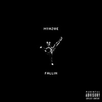 Fallin' - Single - Myazwe