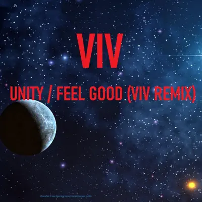 Слушать: Viv — Unity / Feel Good (Viv Remix) - Single