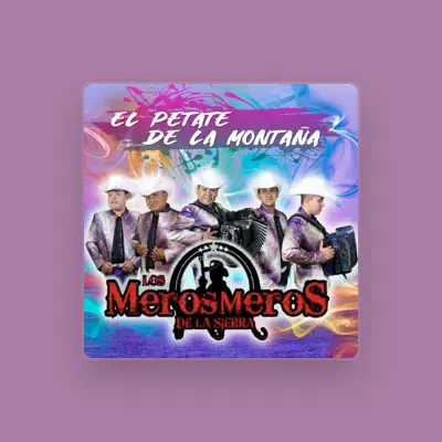 Listen to Los Meros Meros De La Sierra, watch music videos, read bio, see tour dates & more!
