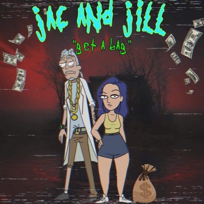 Jac and Jill "Get a Bag" - Single