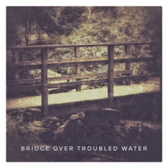 Bridge over Troubled Water - Single