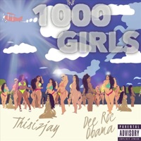 1000 Girls - Single - A Dfrnt Wrld, Thisizjay & Dee Roc Obama