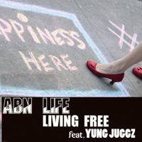 Living Free (feat. Yung Juggz) - Single - Abn Life