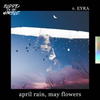 April Rain, May Flowers (feat. Eyra) - Single - Blood on the Marble