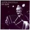 Piazzolla en Suite - 阿斯托爾・皮亞佐拉