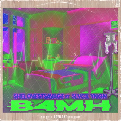 B4mh (feat. Slvck Yng’N) - Single
