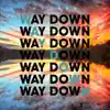 Stream & download Way Down (feat. Shy Carter) - Single