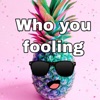 Who You Fooling - Single