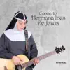 Hermana Inés de Jesús - Porque Te Amo