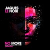 Jaques Le Noir - No More