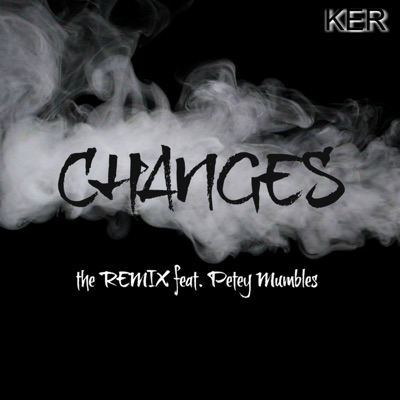 Changes (feat. Petey Mumbles) [Remix] - Single