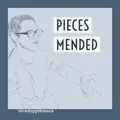 Pieces Mended