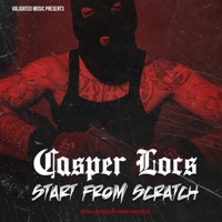Start from Scratch - Single - Casper Locs