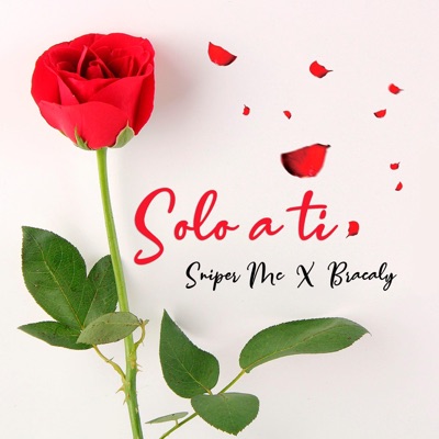 Solo a Ti (feat. Sniper Mc) - Single